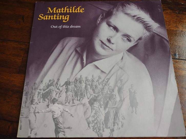 LP - Mathilde Santing - Out of this dream, Cd's en Dvd's, Vinyl | Pop, Zo goed als nieuw, 1980 tot 2000, 12 inch, Ophalen of Verzenden