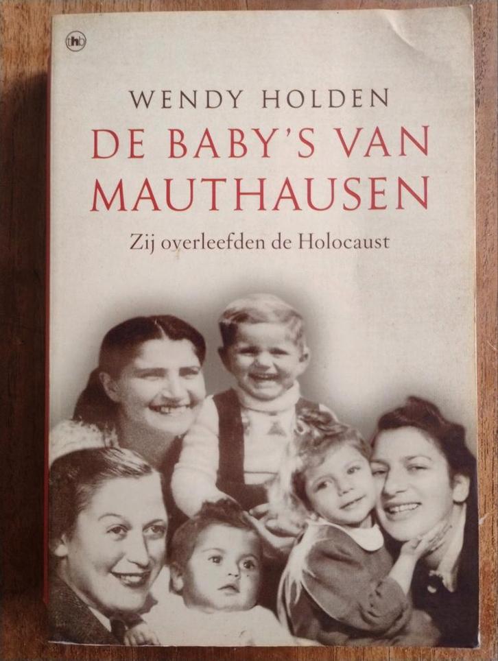De Baby's van Mauthausen - Wendy Holden, Boeken, Oorlog en Militair, Gelezen, Overige onderwerpen, Tweede Wereldoorlog, Ophalen of Verzenden