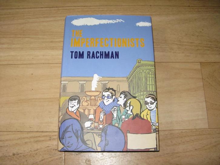 Tom Rachman - The Imperfectionists, Boeken, Romans, Gelezen, Ophalen of Verzenden