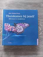 Jon Kabat-Zinn - Thuiskomen bij jezelf - mindfulness, Boeken, Ophalen of Verzenden, Zo goed als nieuw, Jon Kabat-Zinn