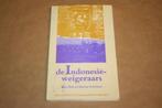 De Indonesië-weigeraars, Ophalen of Verzenden, 20e eeuw of later, Gelezen