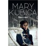 Mary Kubica : Bevroren - literaire thriller, Ophalen of Verzenden, Zo goed als nieuw