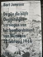 Ooggetuigenverslagen van het bombardement van Nijmegen Feb44, Boeken, Ophalen, 20e eeuw of later, Zo goed als nieuw, Bart Janssen