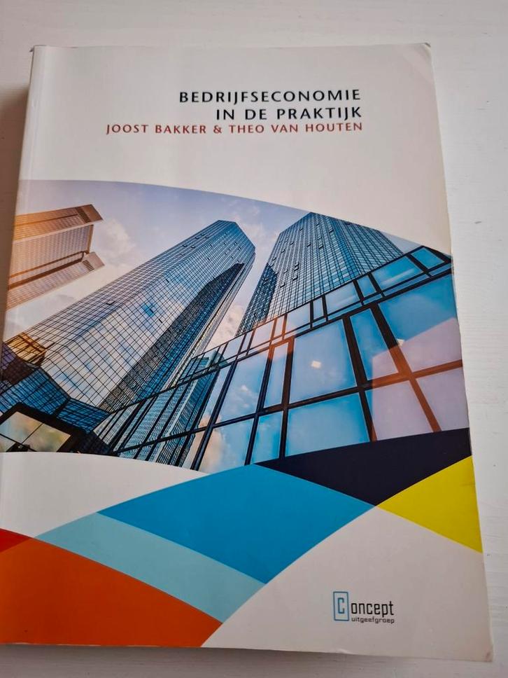 Bedrijfseconomie in de Praktijk - Bakker & Van Houten, Boeken, Economie, Management en Marketing, Zo goed als nieuw, Economie en Marketing