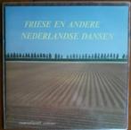 LP Friese en andere Nederlandse Dansen, Cd's en Dvd's, Ophalen of Verzenden, Zo goed als nieuw, Streekmuziek