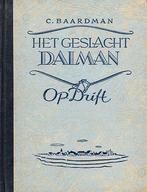 C Baardman - Het Geslacht Dalman Op Drift, Boeken, Gelezen, Ophalen of Verzenden, Nederland, C Baardman