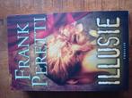 Frank Peretti - Illusie, Ophalen of Verzenden, Zo goed als nieuw, Nederland, Frank Peretti