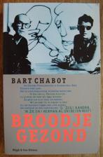 Broodje gezond ( over Herman Brood) - Bart Chabot, Boeken, Biografieën, Kunst en Cultuur, Ophalen of Verzenden, Zo goed als nieuw