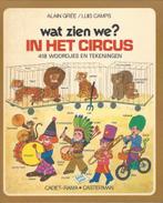 Alain Greé- Wat zien we in het CIRCUS ? 1.druk 1974 *Vintage, Alain Grée, Fictie algemeen, Jongen of Meisje, Ophalen of Verzenden