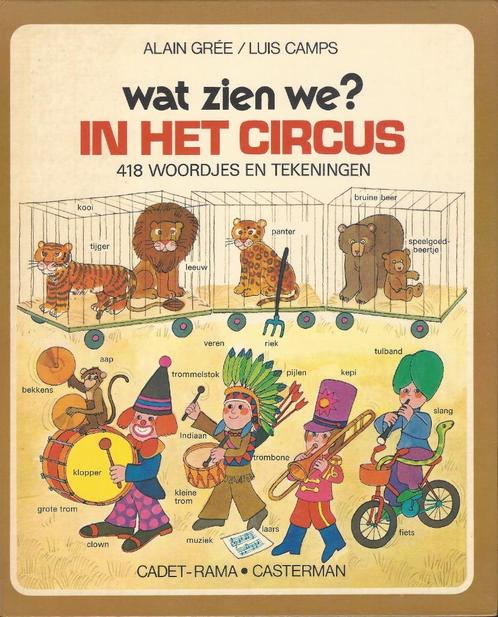 Alain Greé- Wat zien we in het CIRCUS ? 1.druk 1974 *Vintage, Boeken, Kinderboeken | Kleuters, Zo goed als nieuw, Fictie algemeen