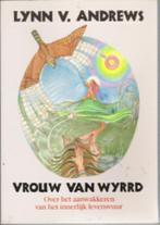 Vrouw van Wyrrd van Lynn V. Andrews., Ophalen of Verzenden, Zo goed als nieuw, Spiritualiteit algemeen, Achtergrond en Informatie