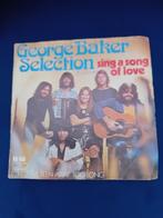 George Baker Selection - Sing A Song Of Love -----t 4922, Gebruikt, Verzenden, 7 inch, Single