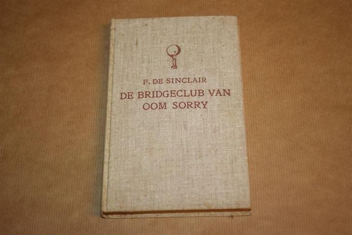 De bridgeclub van oom Sorry - F. de Sinclair - 1949, Boeken, Romans, Gelezen, Ophalen of Verzenden