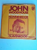 John woodhouse 7inch nonnenkoor, Cd's en Dvd's, Vinyl Singles, Ophalen of Verzenden, Zo goed als nieuw, Nederlandstalig