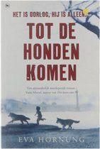Eva Hornung - Tot de honden komen, Ophalen of Verzenden, Zo goed als nieuw
