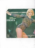 Single Raffaella Carra - Fiesta, Ophalen of Verzenden, Gebruikt