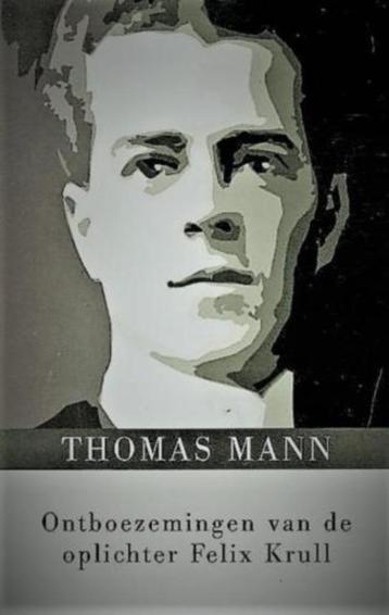 THOMAS MANN - Ontboezemingen van de oplichter Felix Krull beschikbaar voor biedingen