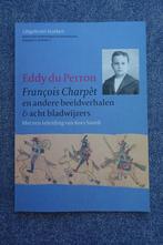 Eddy du Perron. Francois Charpèt en andere beeldverhalen, Ophalen of Verzenden, Zo goed als nieuw, Nederland