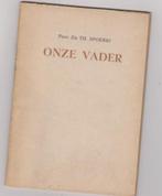 Onze Vader, Ophalen of Verzenden, Zo goed als nieuw, Prof. Dr.Th.Spoerri