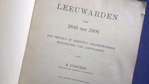 Leeuwarden van 1846 tot 1906, geschreven in 1908, Boeken, Geschiedenis | Vaderland, Gelezen, 19e eeuw, Ophalen of Verzenden