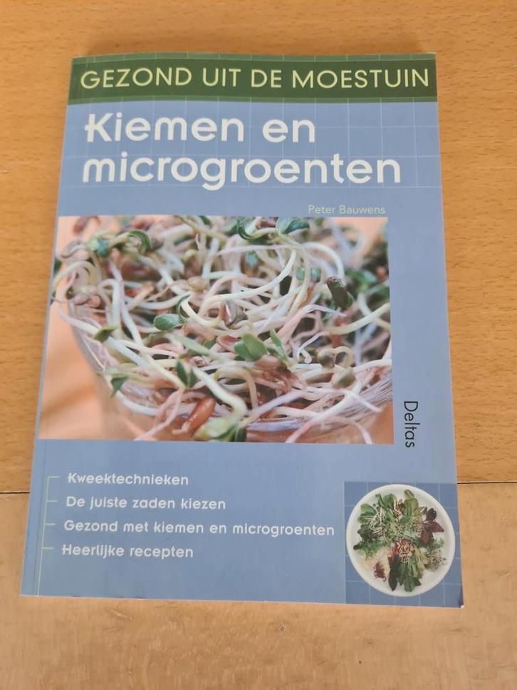 Gezond uit de moestuin: Kiemen en microgroenten, Boeken, Wonen en Tuinieren, Ophalen of Verzenden