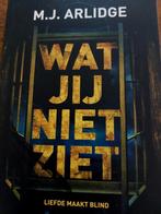 M.J. Arlidge - Wat jij niet ziet, Boeken, Gelezen, Ophalen of Verzenden, Nederland, M.J. Arlidge