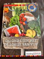 Gezond eten met de schijf van vijf, Ophalen of Verzenden, Zo goed als nieuw