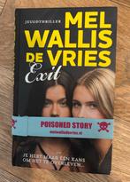 Exit - Mel Wallis de Vries, Ophalen of Verzenden, Zo goed als nieuw, Mel Wallis de Vries, Fictie