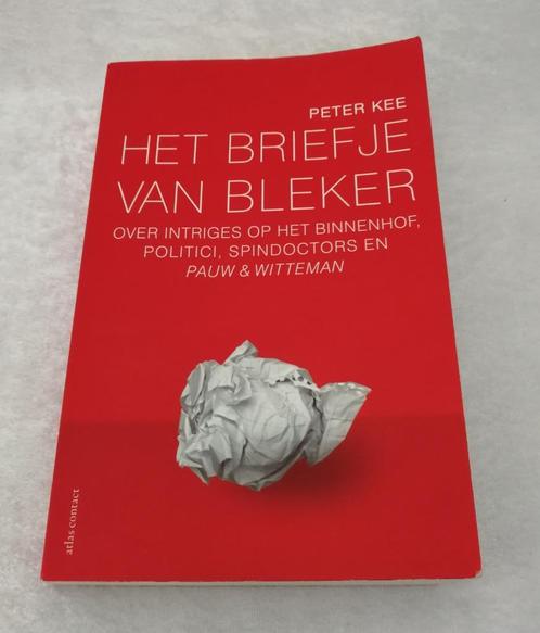 Het briefje van Bleker  Peter Kee  Over intriges op het Binn, Boeken, Politiek en Maatschappij, Zo goed als nieuw, Politiek en Staatkunde