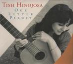 CD: Tish Hinojosa – Our Little Planet (ZGAN) Digipak, Ophalen of Verzenden, Zo goed als nieuw, 1980 tot 2000
