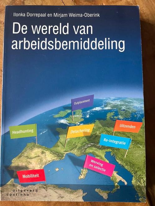 Ilonka Dorrepaal - De wereld van arbeidsbemiddeling, Boeken, Advies, Hulp en Training, Zo goed als nieuw, Ophalen of Verzenden