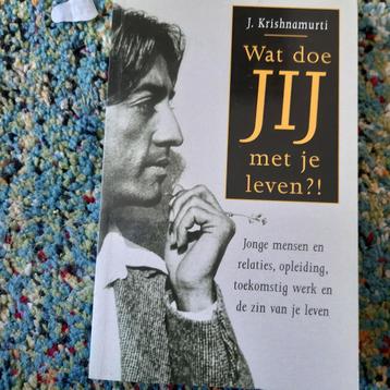 Krishnamurti  Over opvoeding en Wat doe jij met je leven?