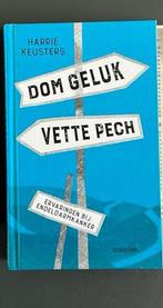 Dom geluk, vette pech - endeldarmkanker, Dieet en Voeding, Ophalen of Verzenden, Zo goed als nieuw, Ism Met Prof. Geerard Beets; Harrie Keusters