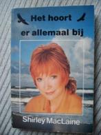 Het hoort er allemaal bij Shirley Maclaine, Achtergrond en Informatie, Ophalen of Verzenden, Zo goed als nieuw, Shirley Maclaine