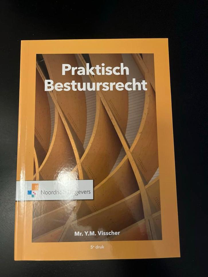 Praktisch Bestuursrecht - Mr. Y.M. Visscher, Boeken, Studieboeken en Cursussen, Zo goed als nieuw, HBO, Alpha, Ophalen of Verzenden