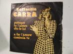Raffaella carra 7inch a far l,amore comincia tu, Cd's en Dvd's, Vinyl Singles, Ophalen of Verzenden, Zo goed als nieuw, Pop