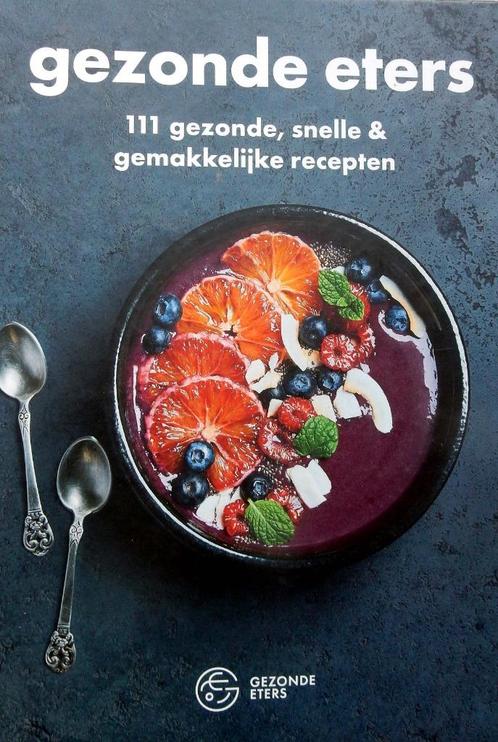 Gezonde eters - Team van gezonde eters, Boeken, Kookboeken, Zo goed als nieuw, Hoofdgerechten, Nederland en België, Gezond koken