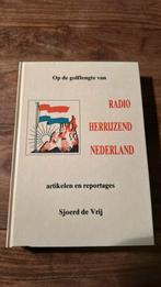 Radio Herrijzend Nederland - Sjoerd de Vrij, Boeken, Geschiedenis | Vaderland, Ophalen of Verzenden, Zo goed als nieuw