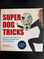 Super Dog Tricks van Sara Carson, Ophalen of Verzenden, Zo goed als nieuw, Honden