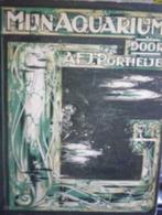 Mijn aquarium, A. F. J. Portielje, Mrs. J. P. H. Portielje"", Antiek en Kunst, Ophalen of Verzenden