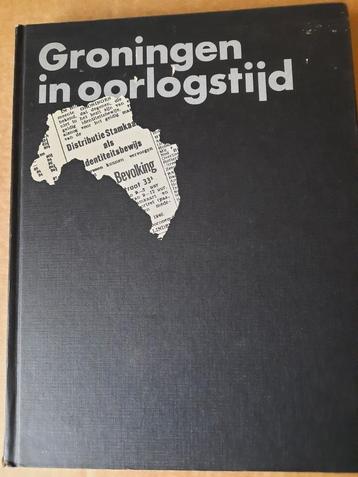 GRONINGEN in OORLOGSTIJD  beschikbaar voor biedingen