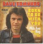Dave Edmunds - Born to be with you / Pick axe rag, Verzenden, 7 inch, Pop, Single