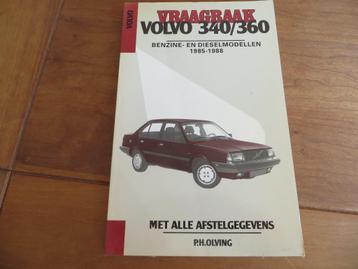 Vraagbaak Volvo 340 benzine en diesel, Volvo 360 1985-1988 beschikbaar voor biedingen