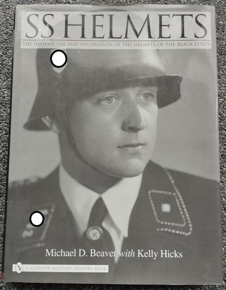 SS Helmets - Michael D. Beaver/ Kelly Hicks, Verzamelen, Militaria | Tweede Wereldoorlog, Landmacht, Boek of Tijdschrift, Duitsland