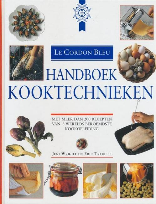 Le Cordon Bleu Handboek Kooktechnieken Auteur: Jeni Wright, Boeken, Kookboeken, Zo goed als nieuw, Ophalen of Verzenden