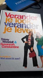 Verander je Look, Verander je Leven - Trinny & Susannah, Ophalen of Verzenden, Gelezen, Mode algemeen, Trinny Woodall & Susannah Constantine