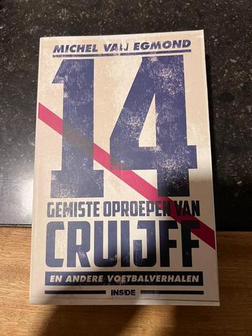 14 gemiste oproepen van Cruijff en andere voetbalverhalen - beschikbaar voor biedingen