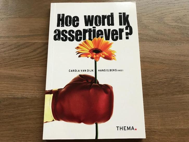 Hoe word ik assertiever - Carola van Dijk en Hans Elbers, Boeken, Studieboeken en Cursussen, Zo goed als nieuw, Ophalen of Verzenden