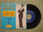 Annie Duparc 7" Vinyl Single: ‘Le chouchou de mon coeur’ (B), Ophalen of Verzenden, 7 inch, Pop, Single