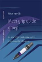 Meer grip op de groep - werkvormen voor communicatie adv, Verzenden, Zo goed als nieuw, Vincie van Gils